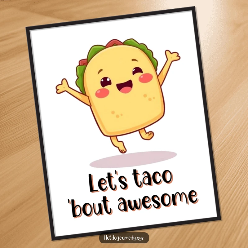 Funny Free Printable Wall Art: An illustration of a happy taco with tiny feet caught mid-leap, radiating pure joy.