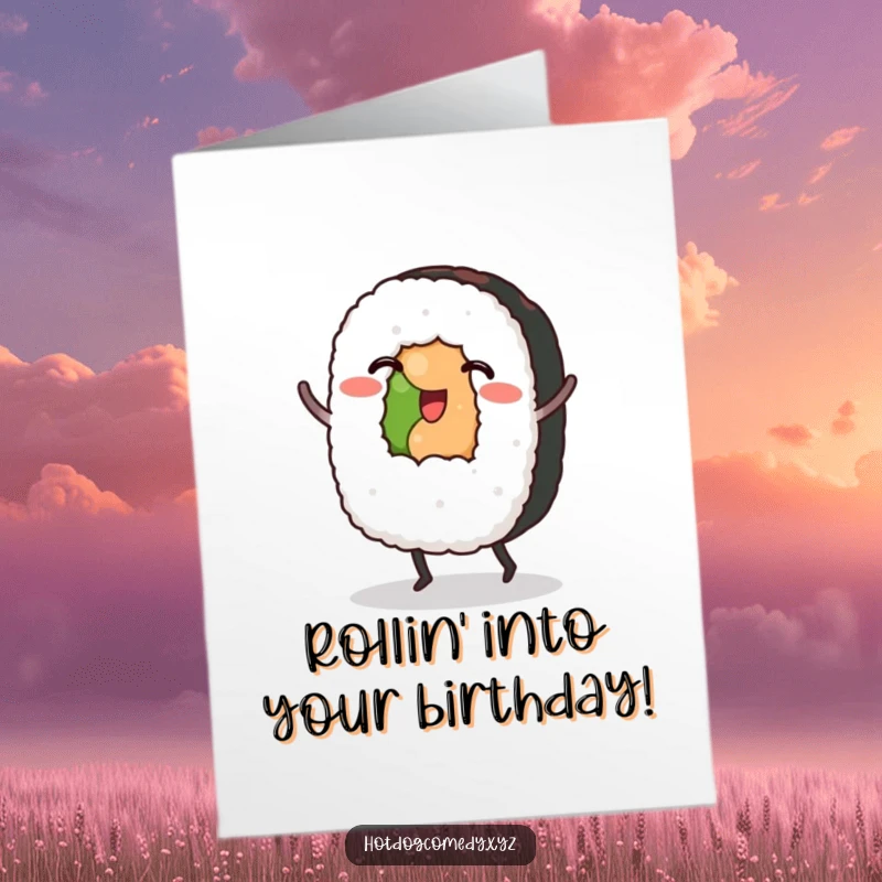 Funny Free Printable Birthday Card: A sushi roll with tiny feet dances a joyful jig, celebrating your special day.