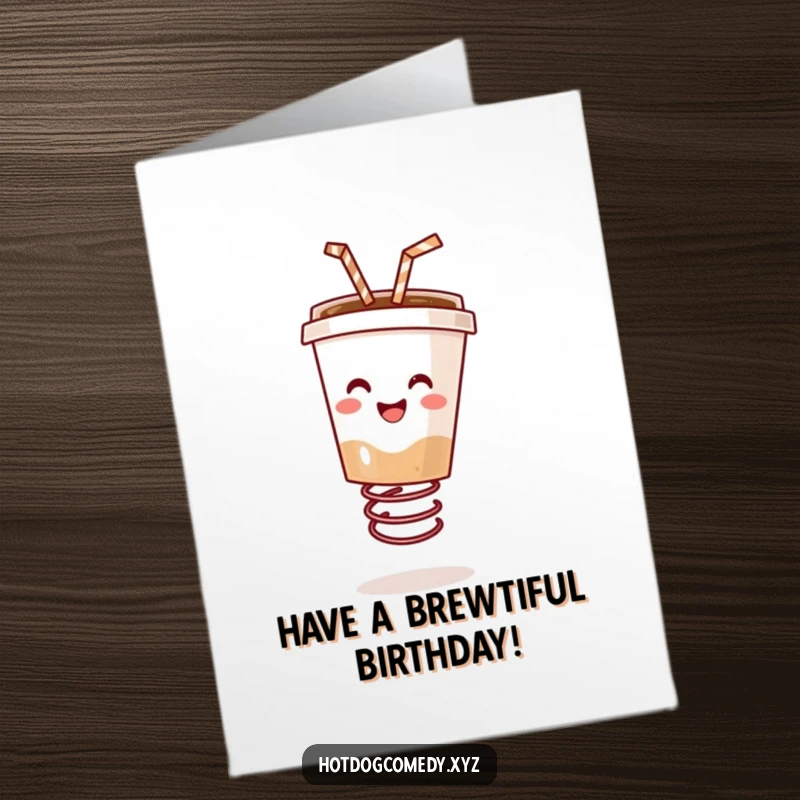 Funny Free Printable Birthday Card: A happy coffee cup with a straw bounces energetically on a spring, celebrating a birthday.